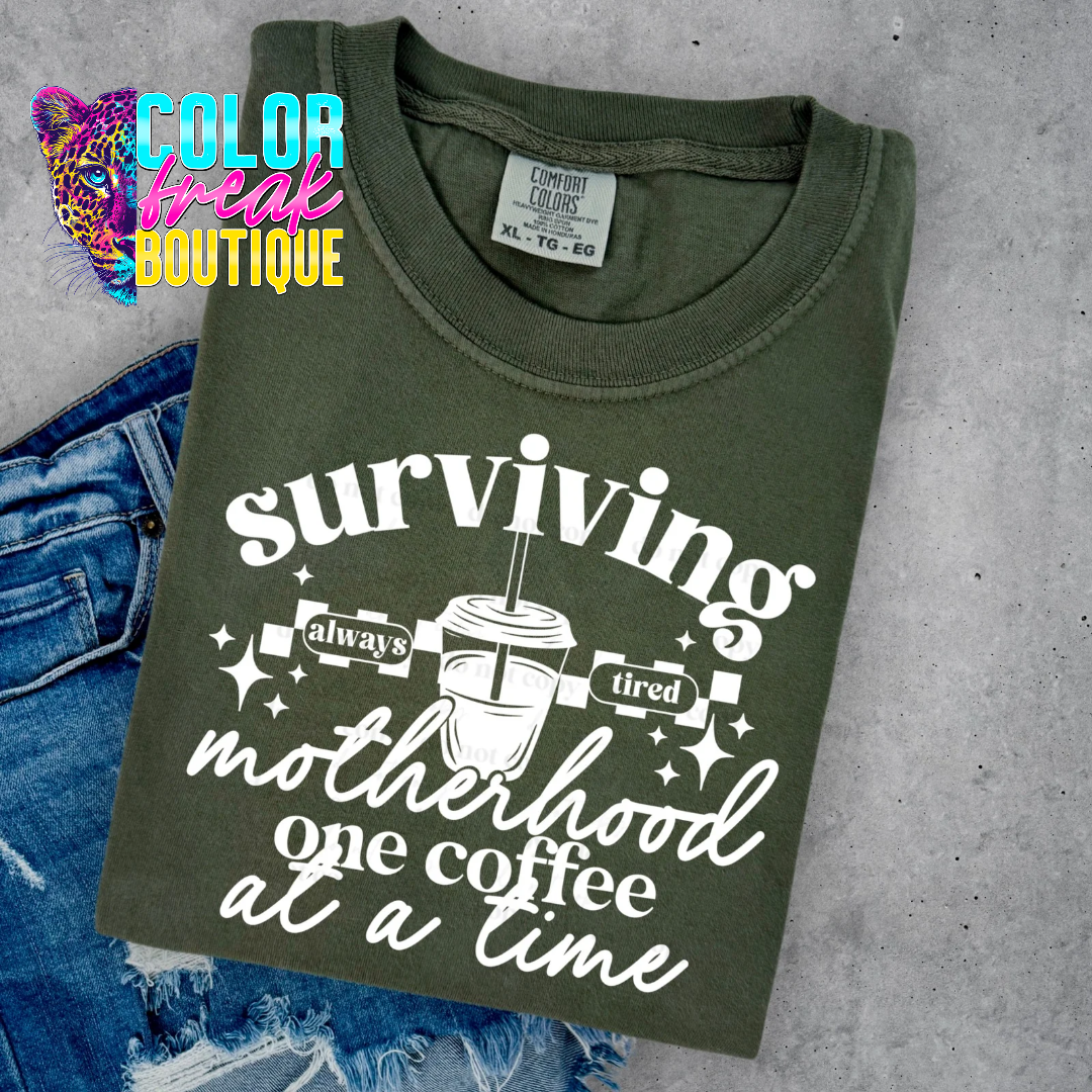 Surviving Motherhood Tee