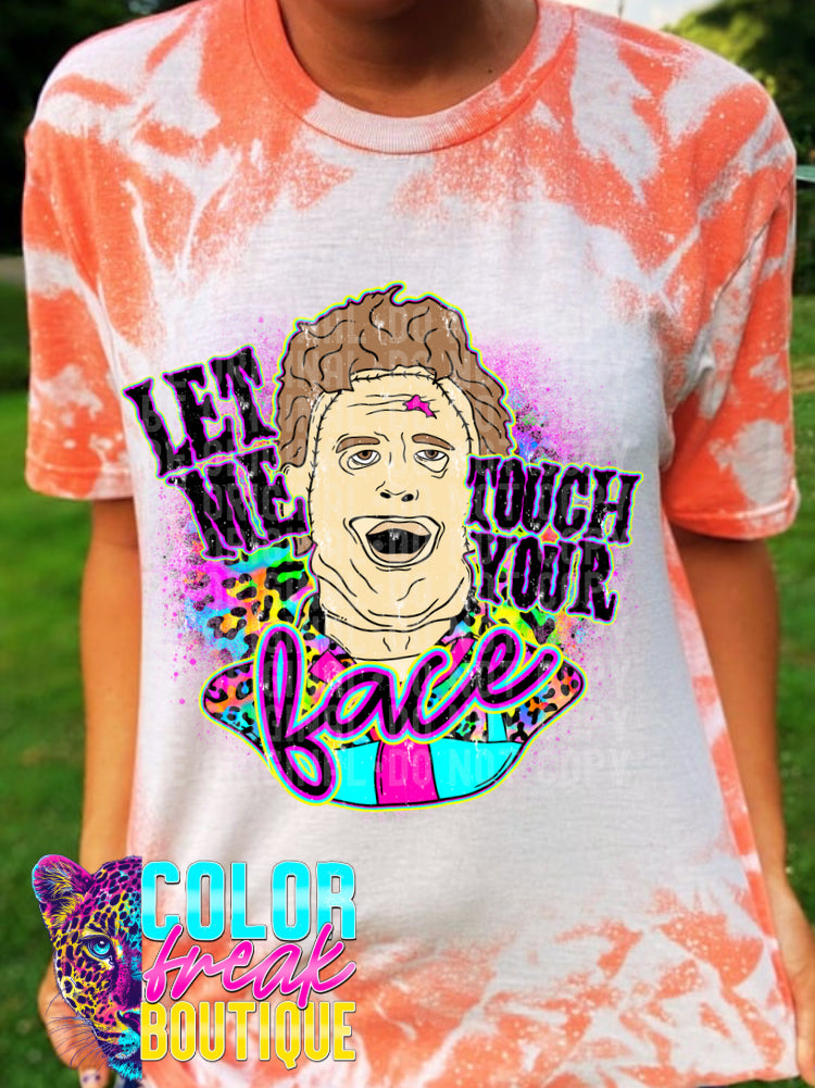 Let Me Touch Your Face Tee