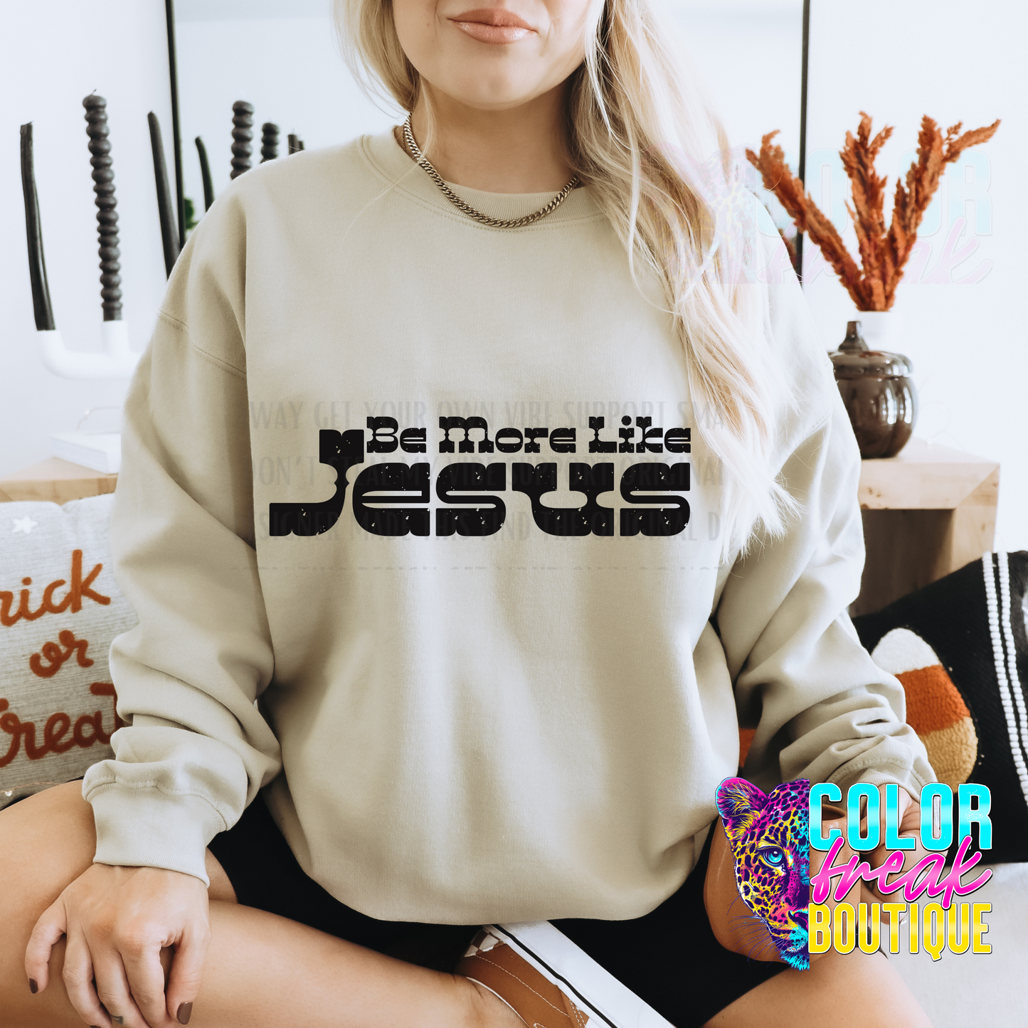 Be More Like Jesus - Sweatshirt