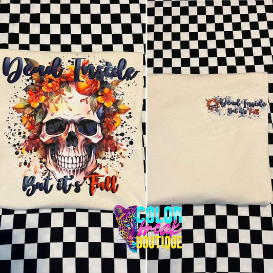 Dead Inside But Its Fall Tee