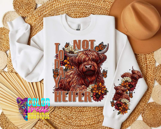 Not Today Heifer - Sweatshirt