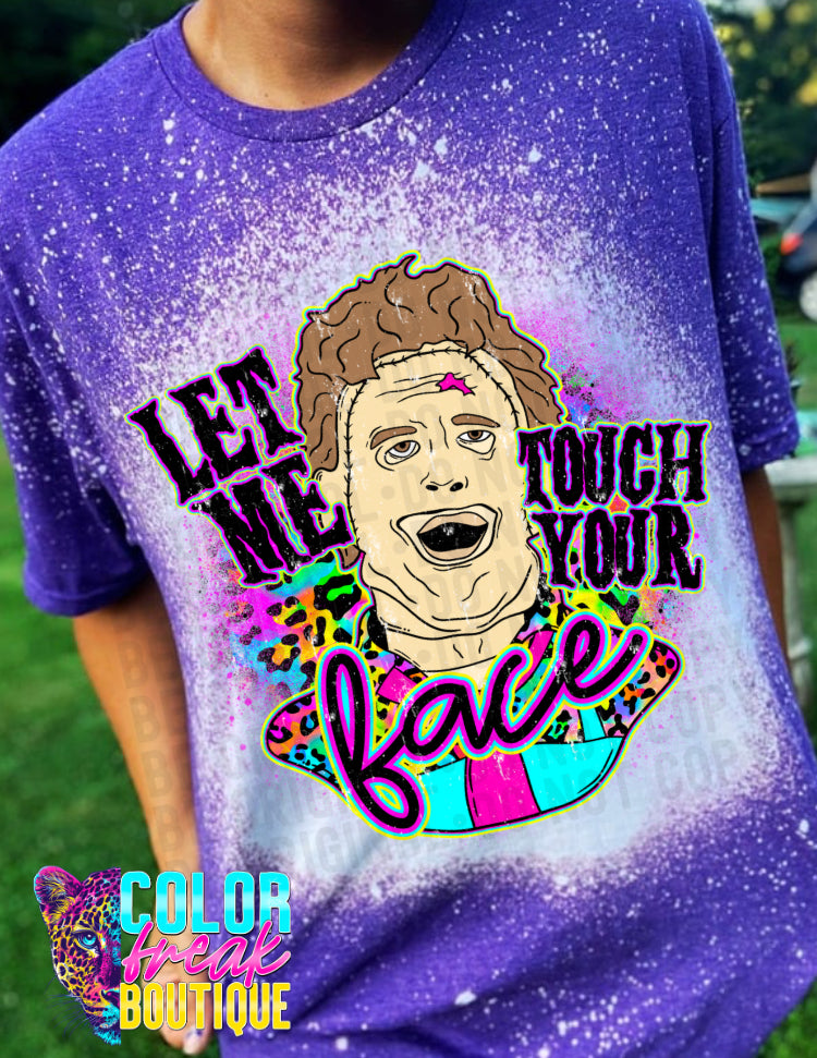 Let Me Touch Your Face Tee