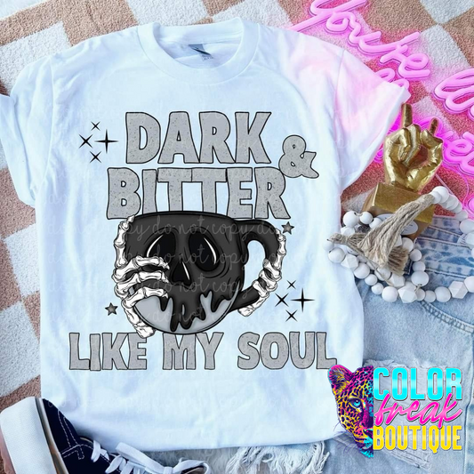 Dark and Bitter Tee