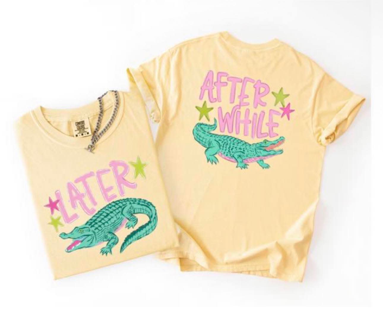Later Gator After While Tshirt