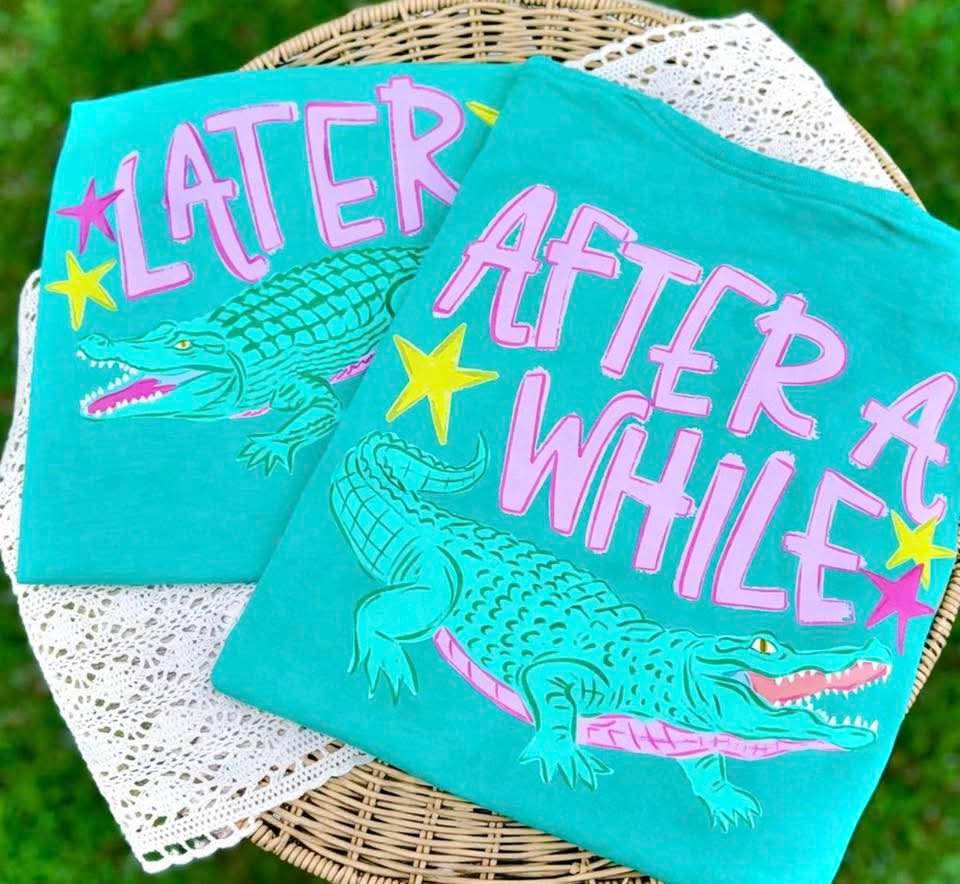 Later Gator After While Tshirt
